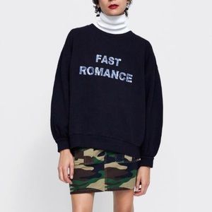 Zara “Fast Romance” Sweatshirt